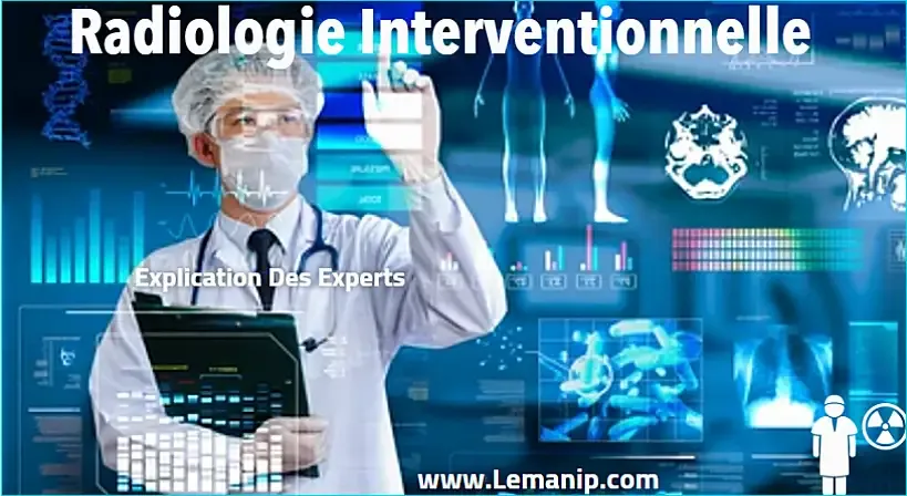 Radiologie Interventionnelle :Explication Des Experts